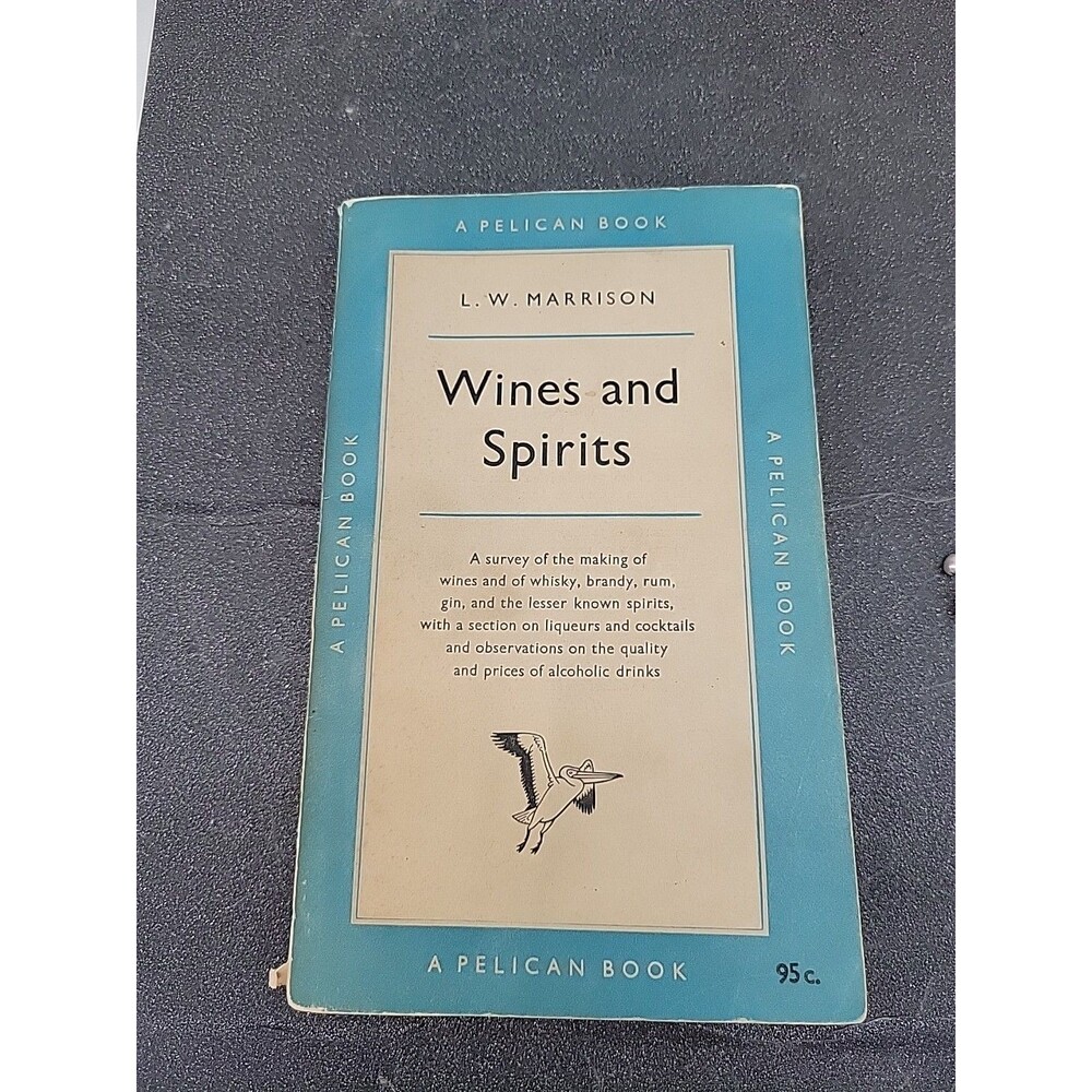 WINES AND SPIRITS BY L W MARRISON PENGUIN 1957 Vtg Book Whiskey Brandy Rum Gin